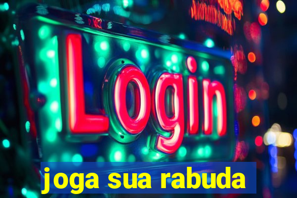 joga sua rabuda